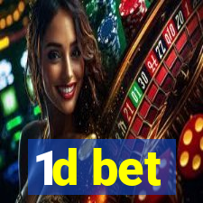 1d bet